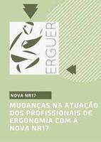 MUDANÇAS NA ATUAÇÃO DOS PROFISSIONAIS DE ERGONOMIA COM A NOVA NR17